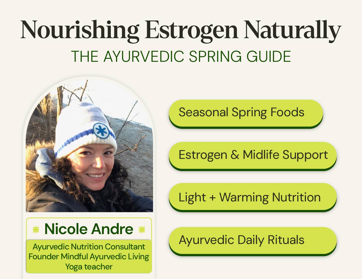 ourishing estrogen naturally: an Ayurvedic spring guide by Nicole Andre