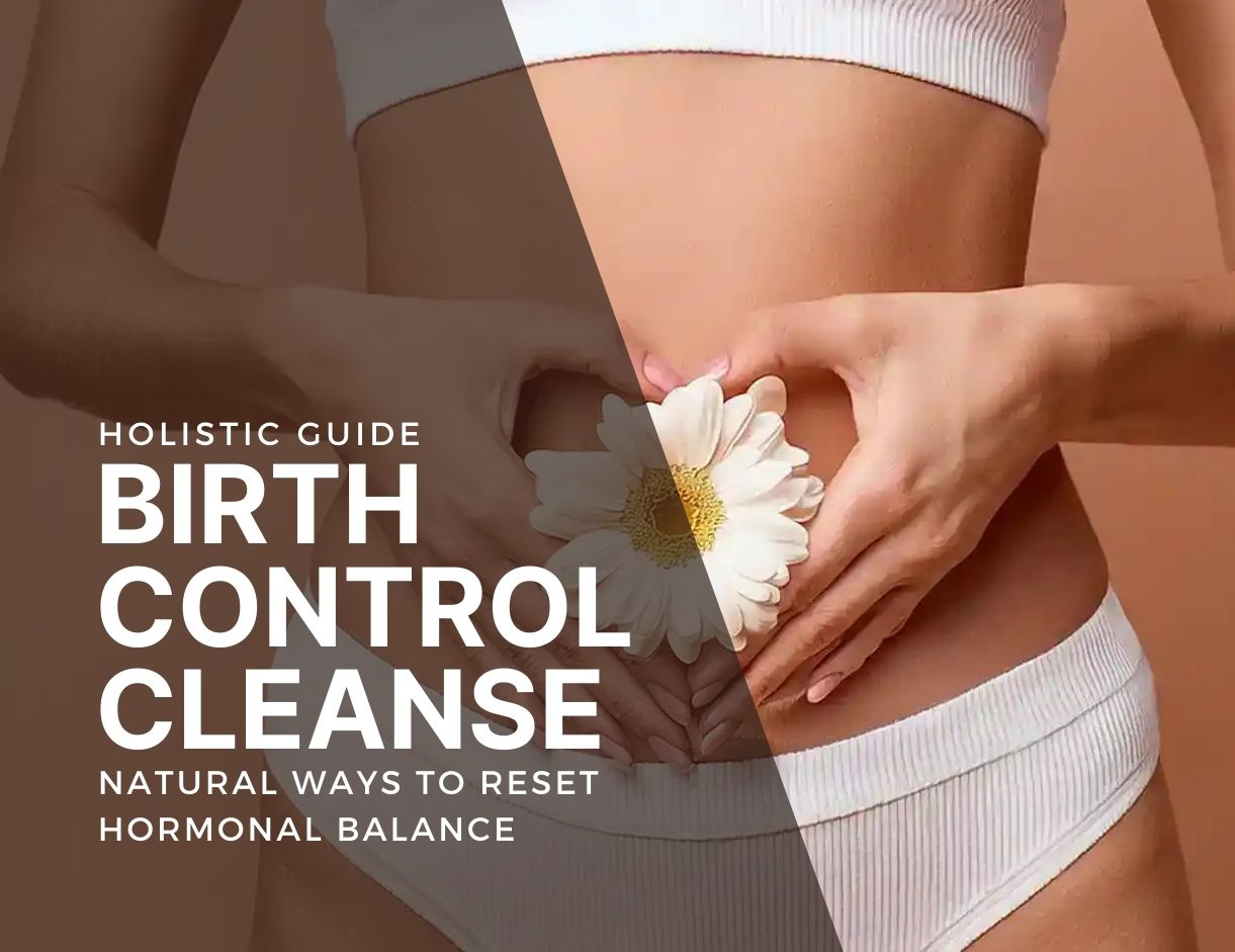 Natural Birth Control Cleanse