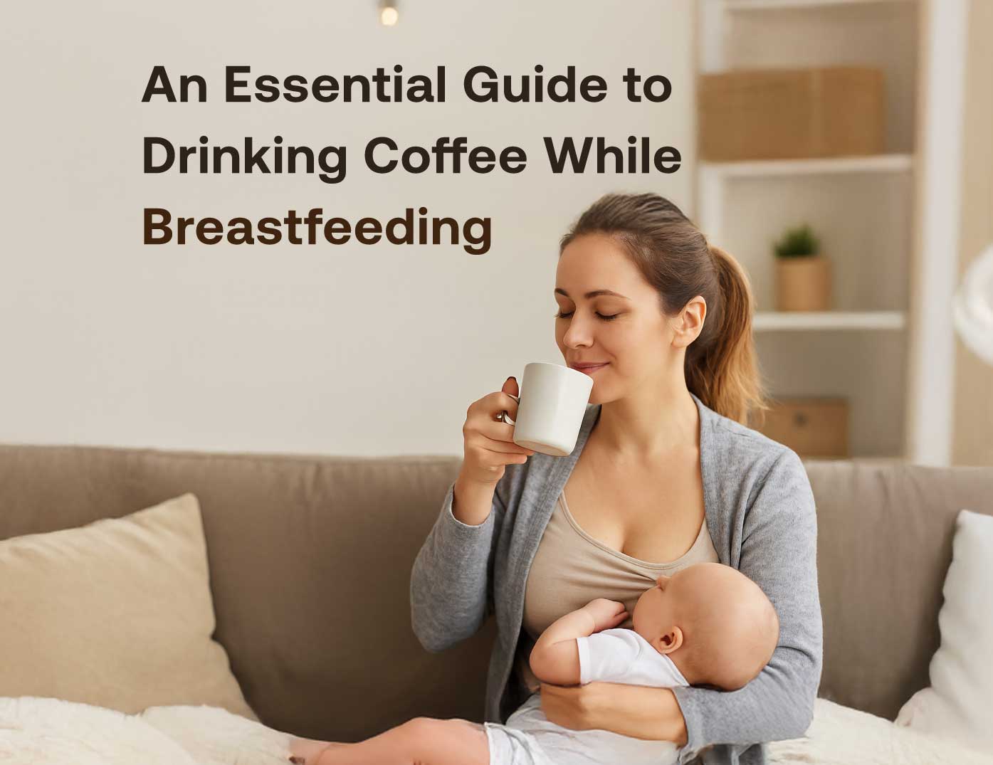 Coffee While Breastfeeding